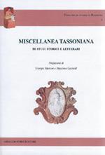 Miscellanea tassoniana. Di studi storici e letterari pubblicati nella Festa della Fossalta (rist. anast. Bologna-Modena, 1908)