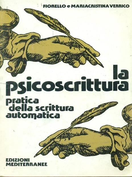 La psicoscrittura - Fiorello Verrico,Mariacristina Verrico - copertina