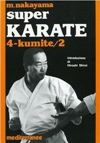 Super karate. Vol. 4: Kumite 2 - Masatoshi Nakayama - copertina