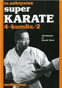 Super karate. Vol. 4: Kumite 2. - Masatoshi Nakayama - copertina
