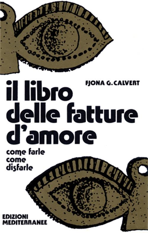 Il libro delle fatture d'amore - Fjona Calvert - copertina