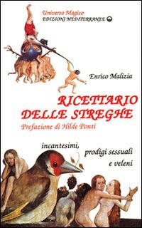 Ricettario delle streghe - Enrico Malizia,Teodora Economo - copertina