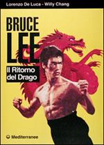 Bruce Lee. Il ritorno del drago