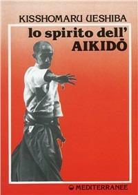 Lo spirito dell'aikido - Kisshomaru Ueshiba - copertina