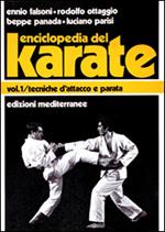 Enciclopedia del karatè. Vol. 1: Tecniche fondamentali d'Attacco e parata