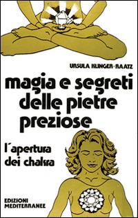 Magia e segreti delle pietre preziose - Ursula Klinger Raatz - copertina