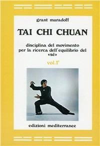 Tai chi chuan. Vol. I