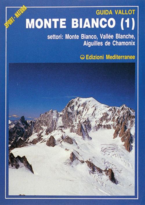 Monte Bianco. Vol. 1 - François Labande - copertina