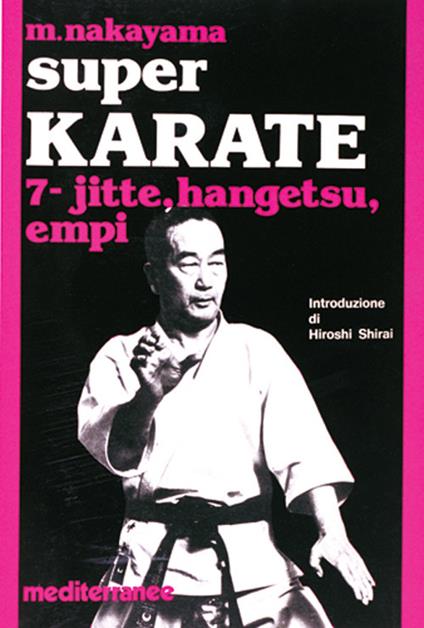 Super karate. Vol. 7: Kata Jutte, Hangetsu Empi - Masatoshi Nakayama - copertina