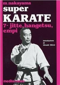 Super karate 7. Jitte, Hangetsu, Empi