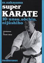 Super karate. Vol. 10: Unsu, Sochin, Nijushiho