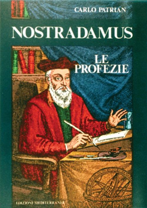 Nostradamus. Le profezie - Carlo Patrian - copertina
