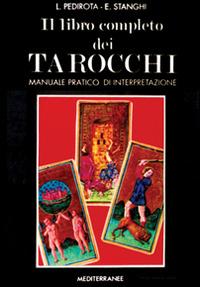 Il libro completo dei tarocchi - Luciana Pedirota,Emilia Stanghi - copertina