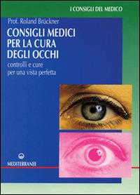 Consigli medici per la cura degli occhi - Roland Brückner - copertina