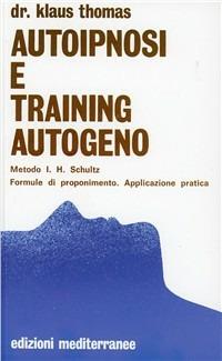 Autoipnosi e training autogeno - Klaus Thomas - copertina