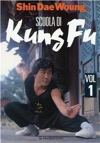 Scuola di kung fu. Vol. 1 - Shin Dae Woung - copertina