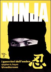 Ninja. Vol. 2: Stelle, catene e pugnali. - Gianni Tucci - copertina