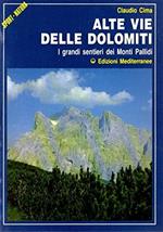 Alte vie delle Dolomiti (1-4). I grandi sentieri dei Monti Pallidi