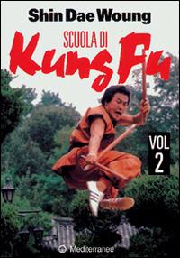 Scuola di kung fu. Vol. 2 - Shin Dae Woung - copertina