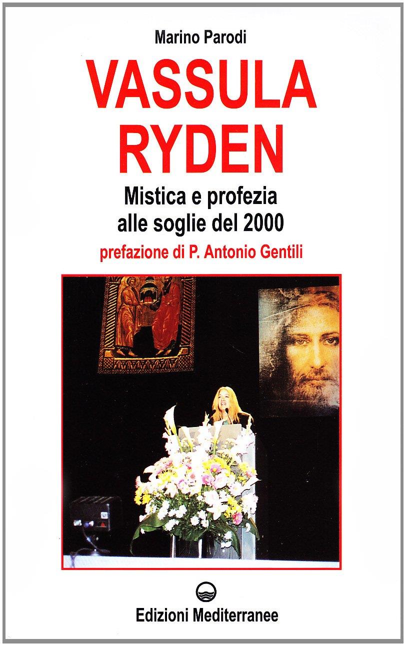 Vassula Ryden. Mistica e profezia cristiana alle soglie del Duemila