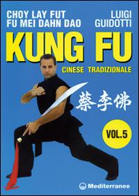 Kung Fu cinese tradizionale vol. 5