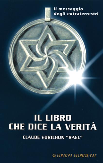 Il libro che dice la verità - Claude Raël Vorilhon - copertina