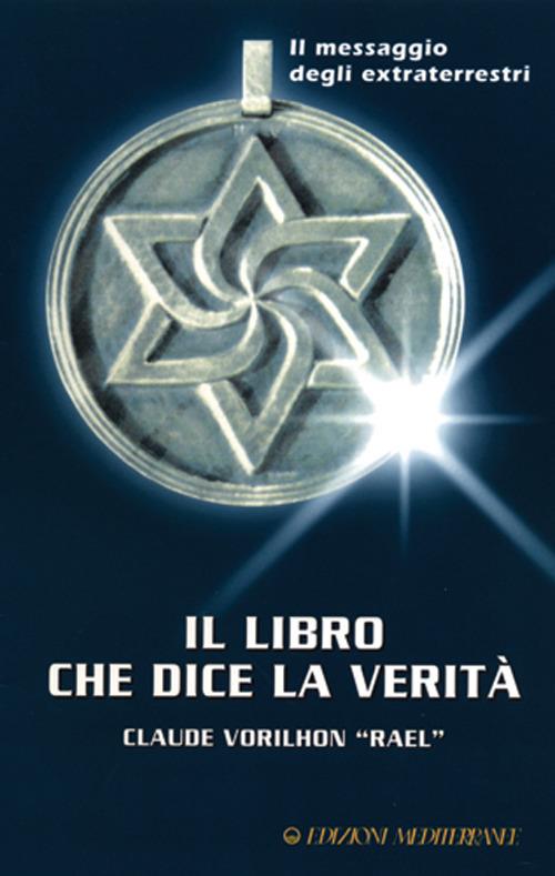 Il libro che dice la verità - Claude Raël Vorilhon - copertina