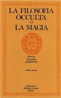 La filosofia occulta o La magia. Vol. 1: magia naturale, La. - Cornelio Enrico Agrippa - copertina