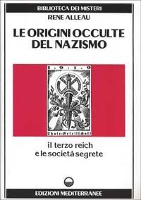 Le origini occulte del nazismo - René Alleau - copertina