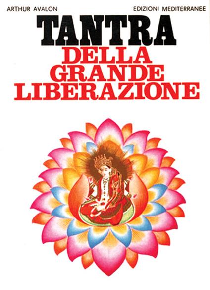 Tantra della grande liberazione - Arthur Avalon - copertina