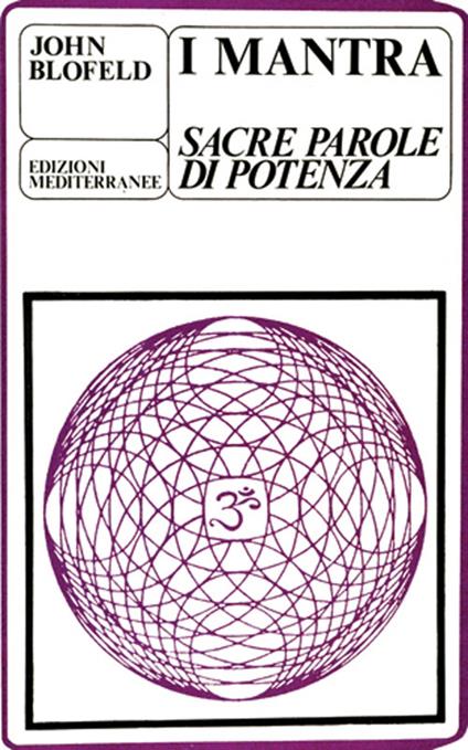 I mantra. Sacre parole di potenza - John Blofeld - copertina