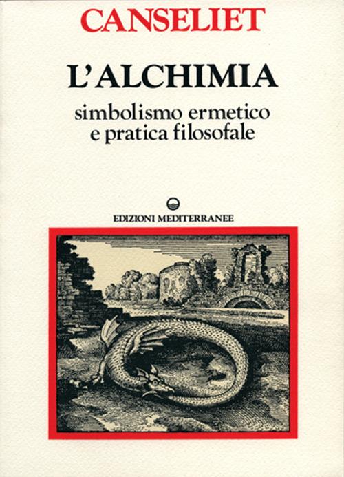 L'alchimia. Vol. 1: Studi di simbolismo ermetico e pratica filosofale - Eugène Canseliet - copertina