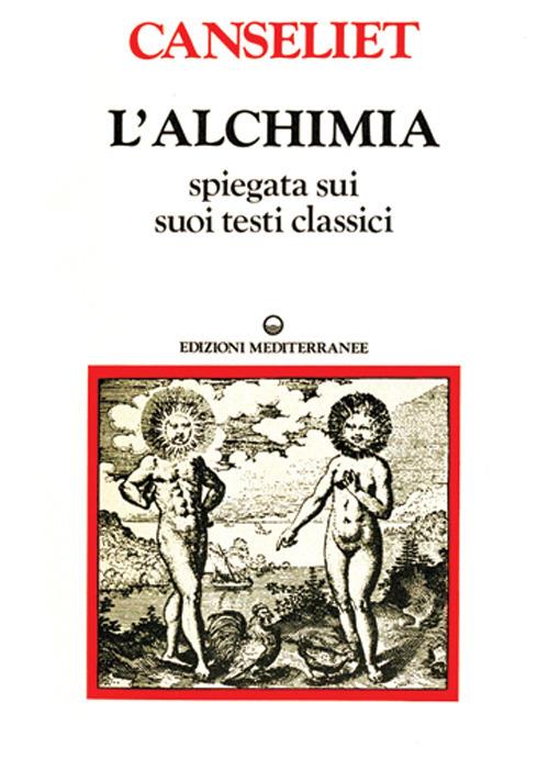 L'alchimia. Vol. 2: Gli antichi. Testi classici - Eugène Canseliet - copertina