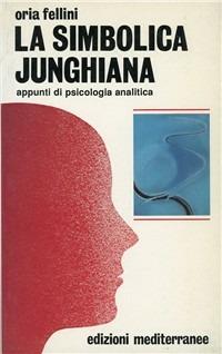 La simbolica junghiana - Oria Fellini - copertina
