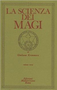 La scienza dei Magi. Vol. 3 - Giuliano Kremmerz - copertina