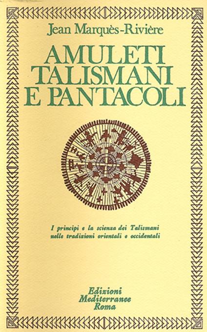 Amuleti, talismani e pantacoli - Jean Marquès-Rivière - copertina