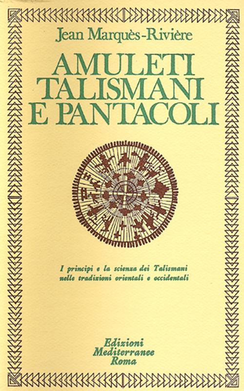 Amuleti, talismani e pantacoli - Jean Marquès-Rivière - copertina