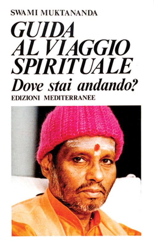 Guida al viaggio spirituale - Swami Muktananda - copertina