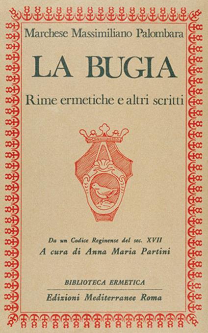 La bugia. Rime ermetiche e altri scritti - Massimiliano Palombara Marchese - copertina