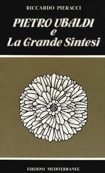 Pietro Ubaldi e la grande sintesi - Riccardo Pieracci - copertina