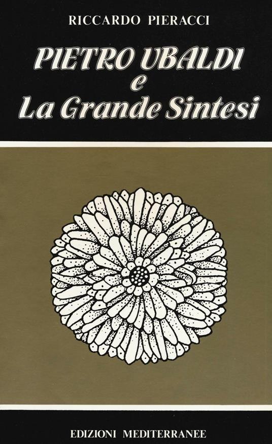 Pietro Ubaldi e la grande sintesi - Riccardo Pieracci - copertina