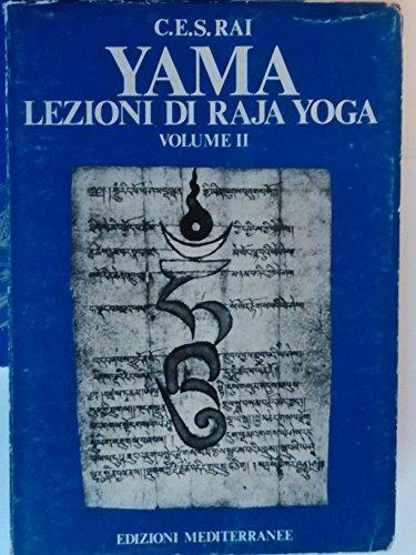 Yama. Lezioni di Raja yoga. Vol. 2