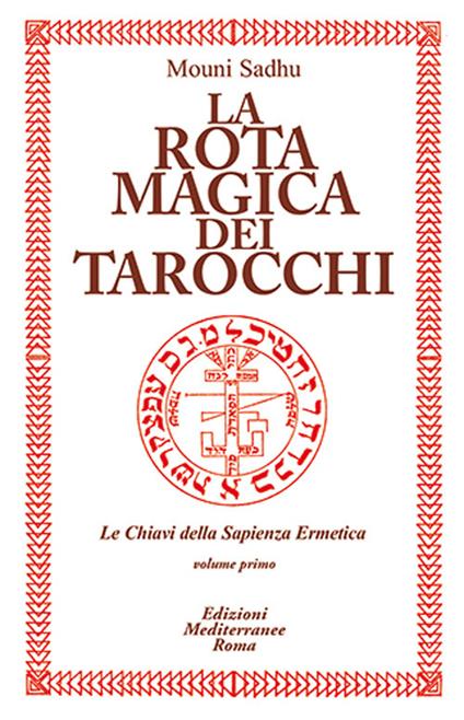 La rota magica dei tarocchi - Mouni Sadhu - copertina