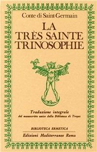 La très sainte trinosophie - (conte di) Saint-Germain - copertina