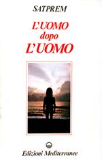 L'uomo dopo l'uomo