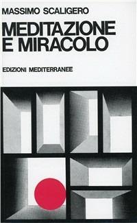 Meditazione e miracolo