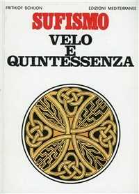 Libro Sufismo: velo e quintessenza Frithjof Schuon