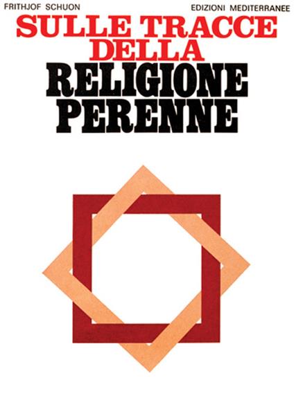 Sulle tracce della religione perenne - Frithjof Schuon - copertina