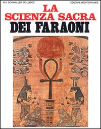 La scienza sacra dei faraoni - Rene A. Schwaller de Lubicz - copertina