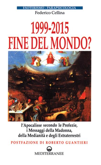 1999-2015: fine del mondo? - Federico Cellina - copertina